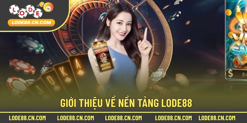 Giới Thiệu Thông Tin Nhà Cái Lode88 Chất Lượng Cao