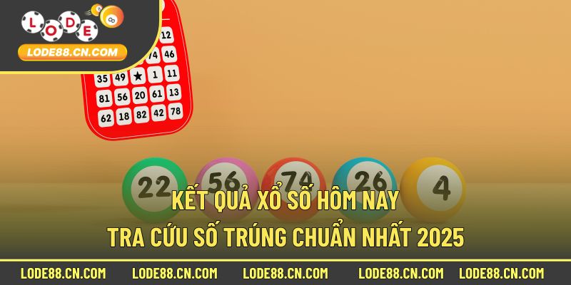 Kết quả xổ số hôm nay