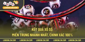 Kết quả xổ số miền Trung