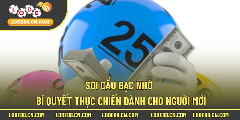 Soi cầu bạc nhớ