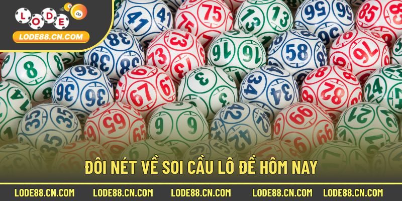 Đôi nét về soi cầu lô đề hôm nay