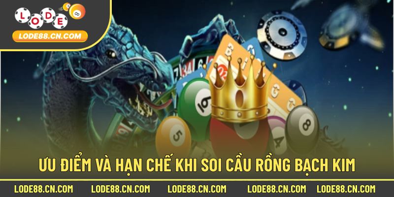 Ưu Và Nhược Nếu Triển Khai Soi Dạng Rồng Bạch Kim